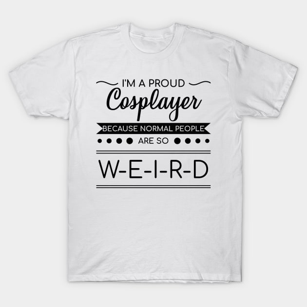 Cosplay Proud Cosplayer Anime Manga Hentai Gift T-Shirt by bigD